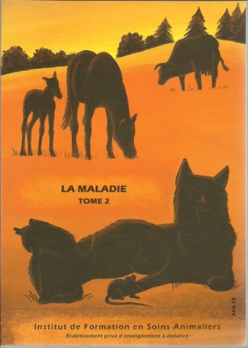 Fascicule Biologie animale ** La maladie, tome 2 ** en ligne Fascicule Biologie animale ** La maladie, tome 2 ** en ligne