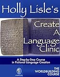 Image de Holly Lisle's Create A Language Clinic (WORLDBUILDING SERIES Book 1) (