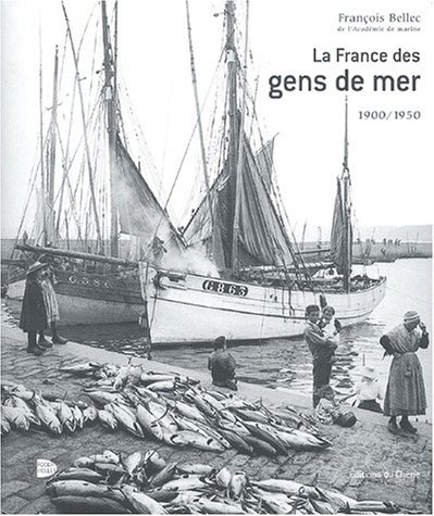 couverture de : La France des Gens de Mer 1900/1950