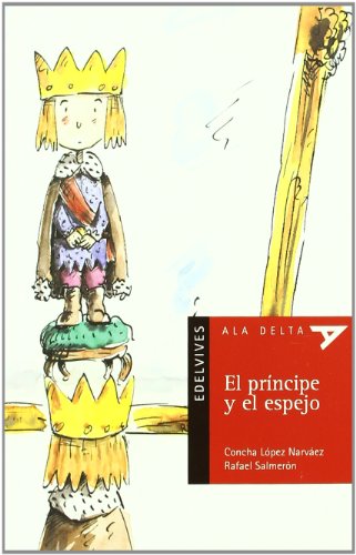 El príncipe y el espejo: 13 (Ala DeltaSerie roja)