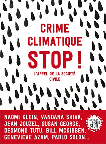 Crime climatique stop !. L'appel de la société civile Crime climatique stop !. L'appel de la société civile