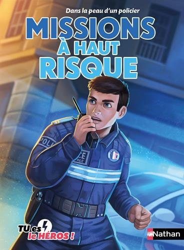 couverture de : Missions &agrave; haut risque - Dans la peau d'un policier