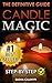 Candle Magic: The Definitive Guide (Simple, Quick, Easy but Powerfull Spells for Every Purpose and Ritual (Candle Spells, Wicca, Witchcraft, Spell Casting, ... Candles, Candle Magik) (English Edition) by 