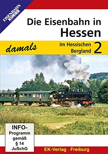 Preisvergleich Produktbild Die Eisenbahn in Hessen 2 - Im Hessischen Bergland