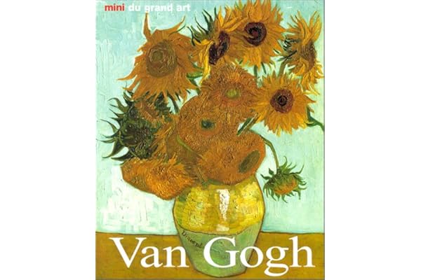 Van Gogh : Sa vie et son oeuvre