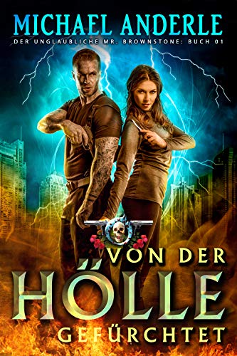 Von der Hölle gefürchtet (Der unglaubliche Mr. Brownstone 1)