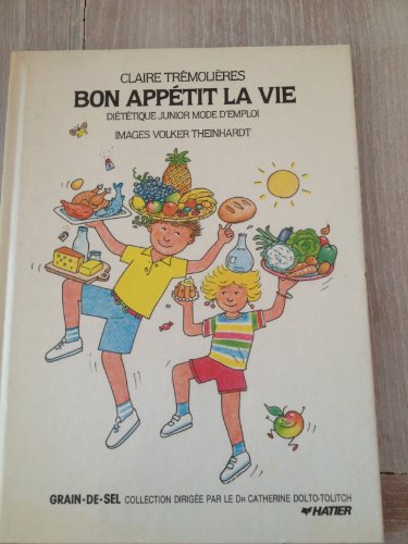 couverture de : Bon app&eacute;tit la vie