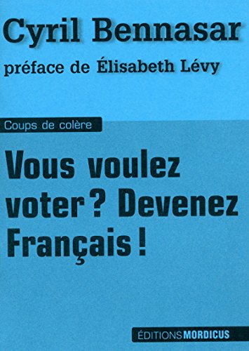 Vous voulez voter ? Devenez Français ! Vous voulez voter ? Devenez Français !