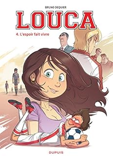 jaquette livre Louca - tome 4 - L'espoir fait vivre