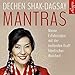 Mantras: Meine Erfahrungen mit der heilenden Kraft tibetischer Weisheit: 5 CDs by