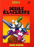 Désirs exacerbés, numéro 6