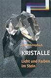 Image de Kristalle: Licht und Farben im Stein