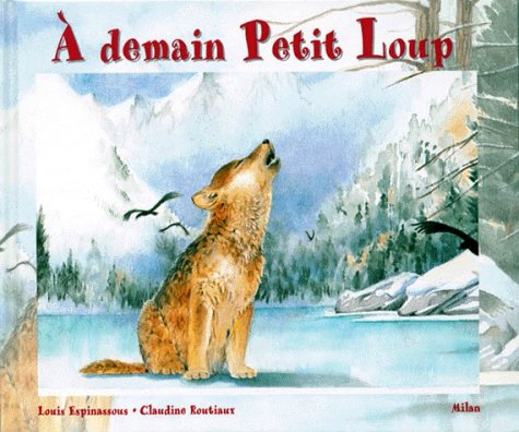 A demain petit loup/ A demain petite ourse