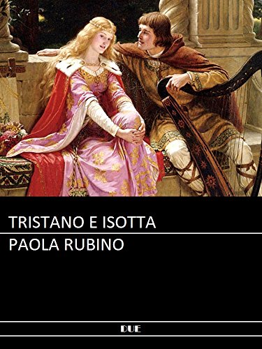 La storia di Tristano e Isotta libro