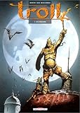 Les Insoumis. Troll, tome 1