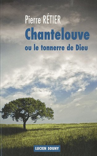 Chantelouve ou Le tonnerre de Dieu