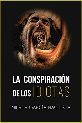 Resultado de imagen de la conspiracion de los idiotas nieves garcia bautista