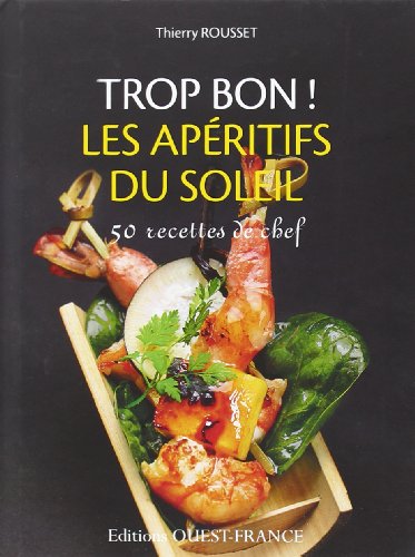 Download TROP BON ! LES APERITIFS DU SOLEIL Download TROP BON ! LES APERITIFS DU SOLEIL