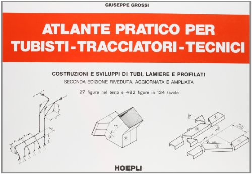 Atlante pratico per tubisti, tracciatori, tecnici