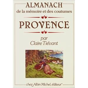 Almanach de la mémoire et des coutumes : Provence