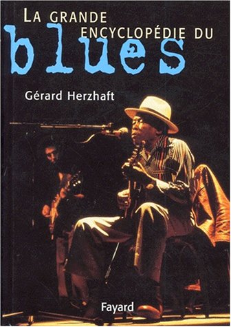 <a href="/node/124406">La Grande encyclopédie du blues</a>