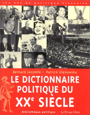 couverture de : Le dictionnaire politique du XX&egrave;me si&egrave;cle