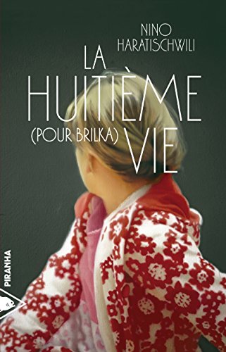 La huitième vie (pour Brilka)