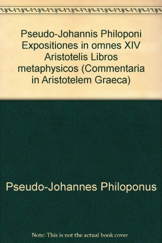 Expositiones In Omnes XIV Aristotelis libros Metaphysicos (Commentaria in Aristotelem Graeca)