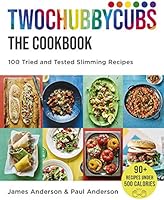 Twochubbycubs The Cookbook: 100 Tried and Tested Slimming Recipes