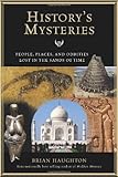 Image de History's Mysteries: People, Places and Oddities Lost in the Sands of Time