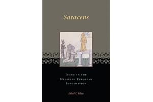 Saracens – Islam in the Medieval European Imagination