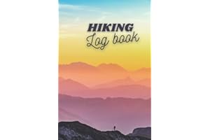 Hiking Log book: Journal for hike lovers with space to fill out and logging the trail - Perfect Travel Size 6x9 inch.: Trail log book for mountain ... - My hiking daybook - Perfect hiking gift!