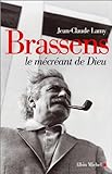 Brassens : Le mécréant de Dieu