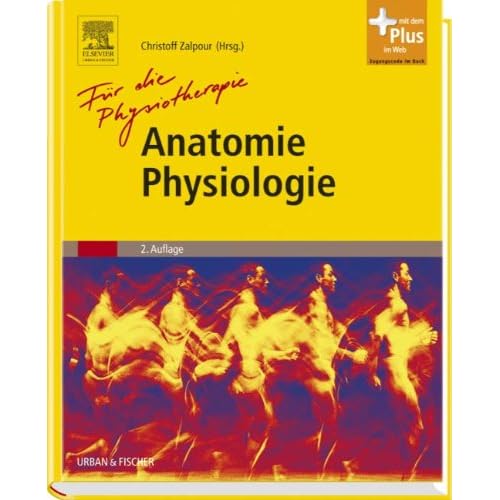[PDF] Anatomie Physiologie für die Physiotherapie: Lehrbuch für Physiotherapeuten - Masseure/medizinische Bademeister und Sportwissenschaftler - mit Zugang zum Elsevier-Portal KOSTENLOS DOWNLOAD