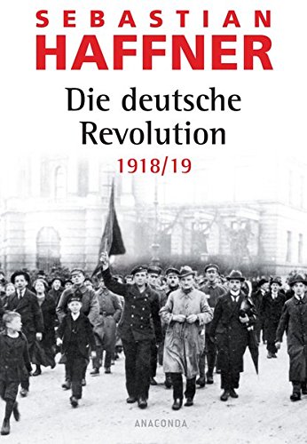 Preisvergleich Produktbild Die deutsche Revolution 1918 / 19