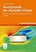Produktbild Aerodynamik der stumpfen Körper: Physikalische Grundlagen und Anwendungen in der Praxis