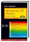 Windows XP Home: Die praktische Referenz (Schnellübersichten) by