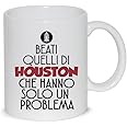 thedifferent Tazza Mug Beati Quelli di Houston - Tazza in Ceramica Thè/Latte - Idea Regalo
