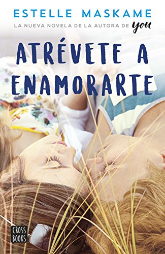 Atrévete a enamorarte de [Maskame, Estelle]