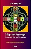 Magie mit Astrologie: Astrologie - der genetische Code von Geist und Seele by