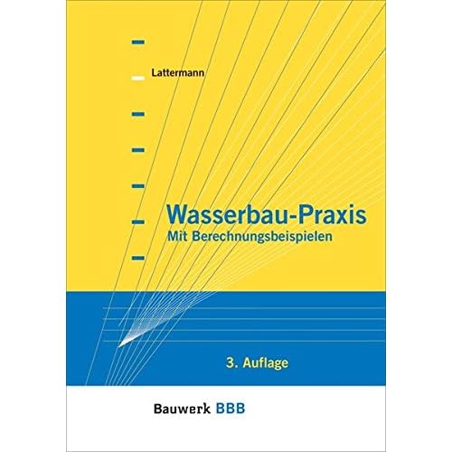 [PDF] Download Wasserbau-Praxis: Mit Berechnungsbeispielen Bauwerk-Basis-Bibliothek Kostenlos