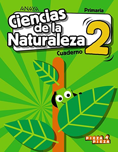 Ciencias de la Naturaleza 2 Cuaderno (Pieza a Pieza)
