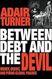 Image de Between Debt and the Devil: Money, Credit, and Fixing Global Finance