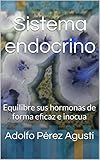 Image de Sistema endocrino: Equilibre sus hormonas de forma eficaz e inocua (Tratamiento natural nº 33)