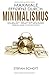 Maximale Effizienz durch Minimalismus: Mehr Zeit, Glück, Geld und Erfolg ? Wie Sie durch minimalistisches Arbeiten im Handumdrehen effizienter, besser ... Zeitmanagement, Ruhe, Ordnung) by 
