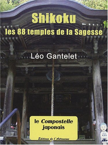Download Shikoku : Les 88 temples de la Sagesse Download Shikoku : Les 88 temples de la Sagesse