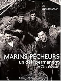 Marins-pêcheurs, un défi permanent en Côte d'Opale