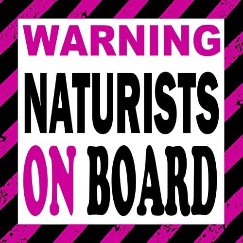 Warning Naturists on Board - Car, Window, Door ect Sticker