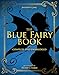 Produktbild The Blue Fairy Book: Complete and Unabridged (Andrew Lang Fairy Book Series, Band 1)