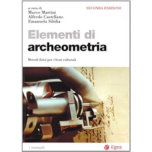 Elementi di archeometria. Metodi fisici per i beni culturali